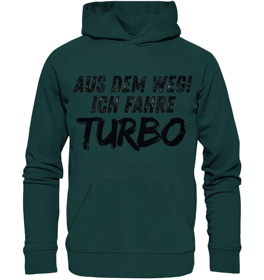 Aus dem Weg ich fahre Turbo / Hoodie
