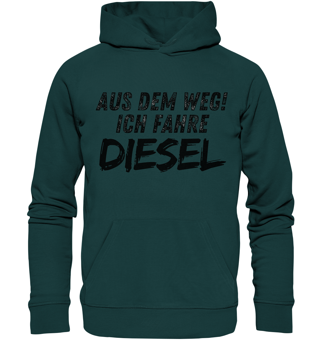Aus dem Weg ich fahre Diesel / Hoodie