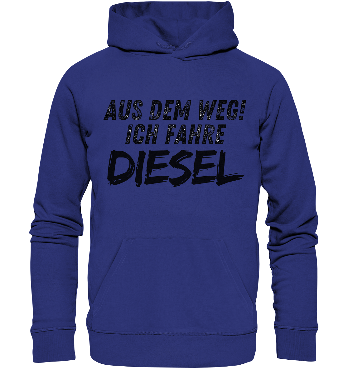 Aus dem Weg ich fahre Diesel / Hoodie