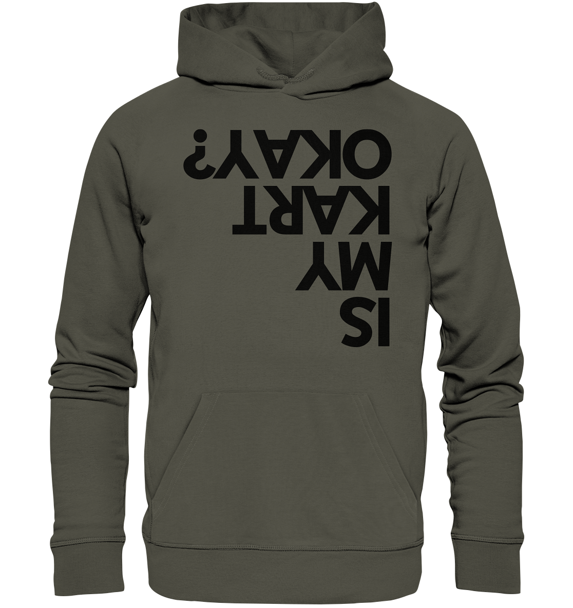 Is my Kart okay? / Hoodie