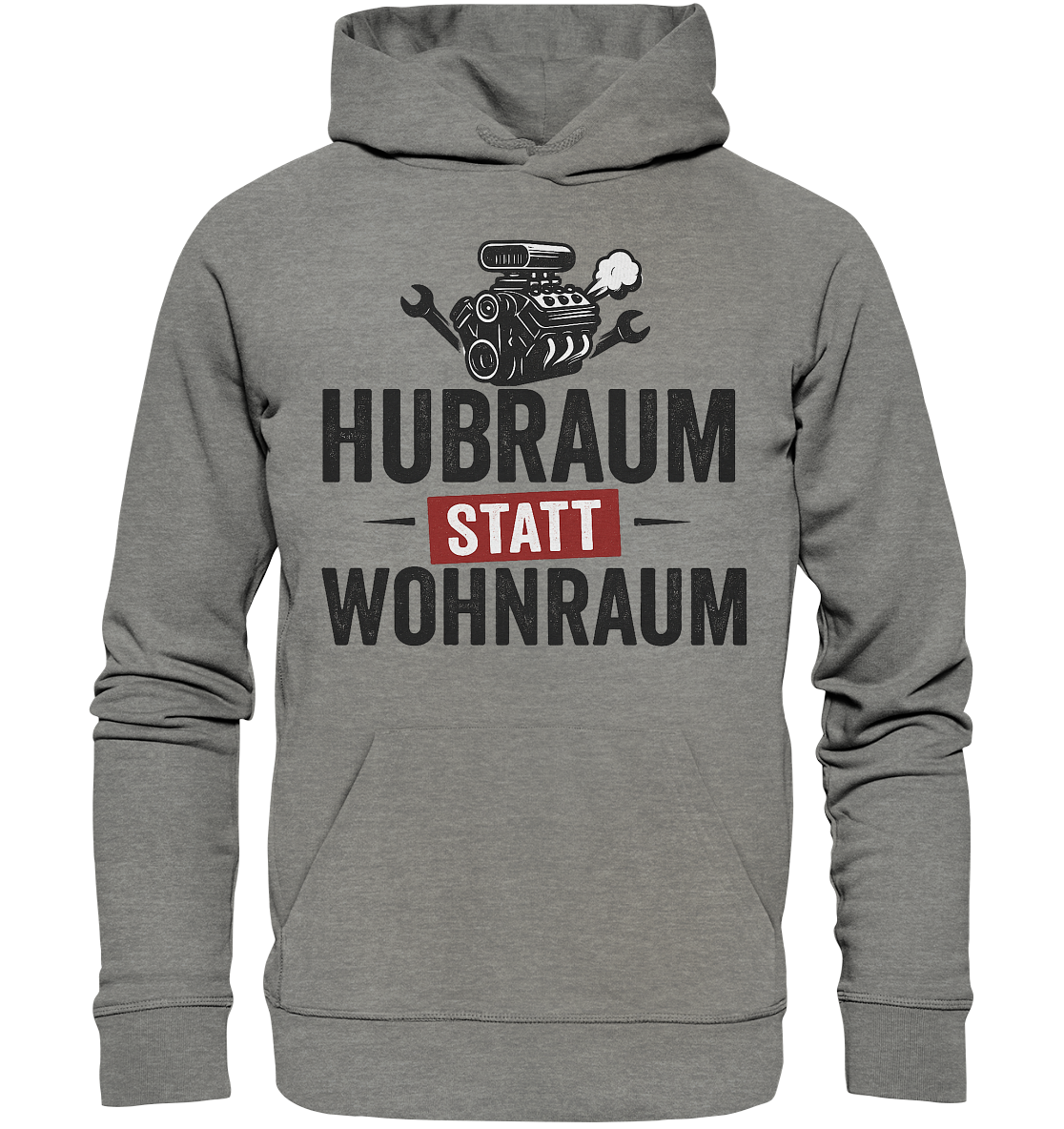 Hubraum statt Wohnraum / Hoodie