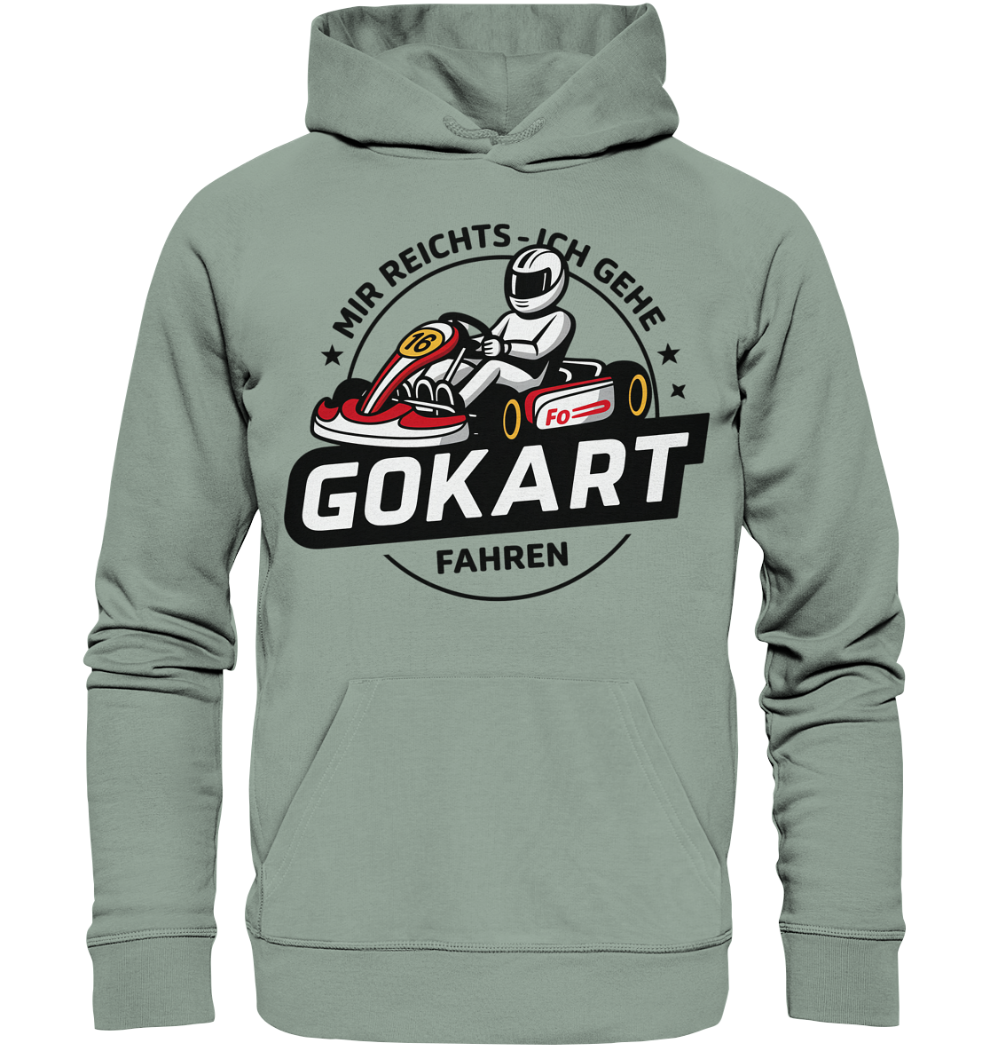 Mir reichts ich gehe Gokart fahren / Hoodie