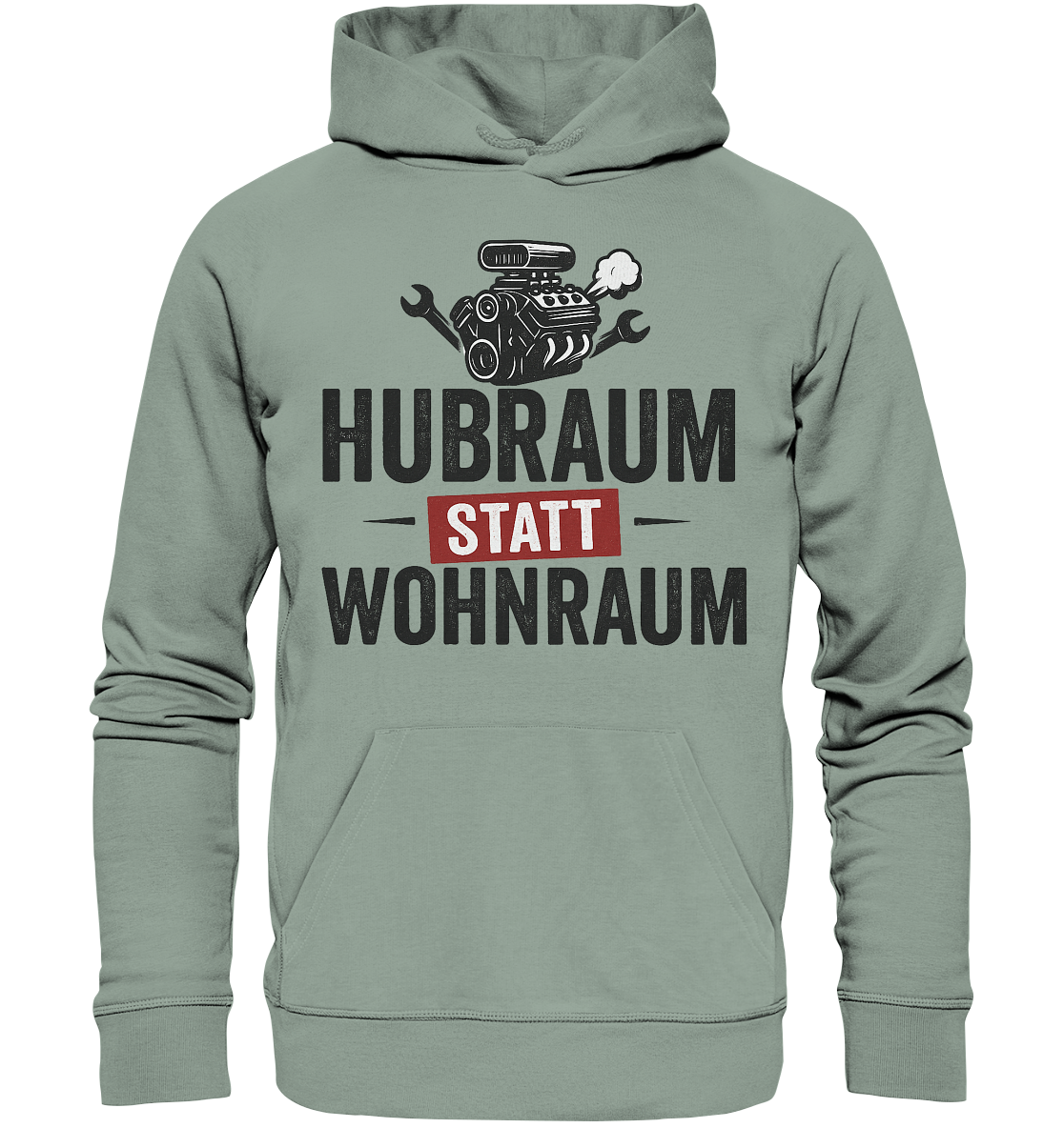 Hubraum statt Wohnraum / Hoodie
