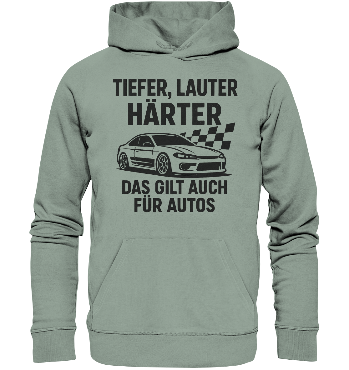 Tiefer, lauter, härter. Das gilt auch für Autos / Hoodie