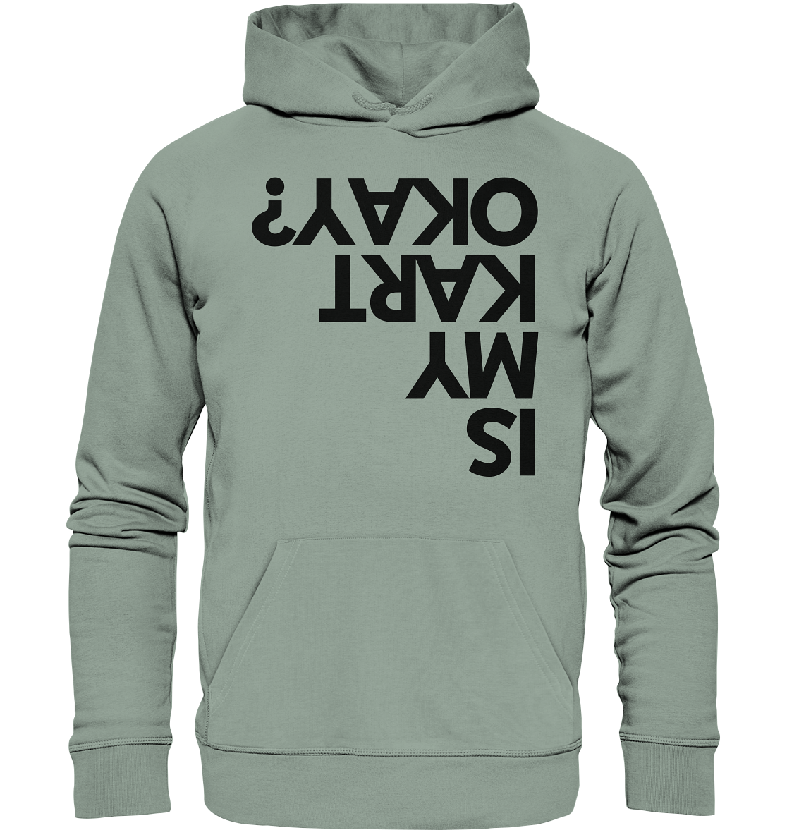 Is my Kart okay? / Hoodie