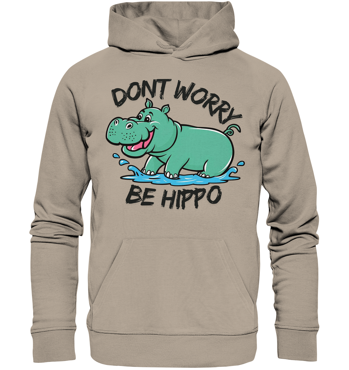 Dont worry, be Hippo / Hoodie