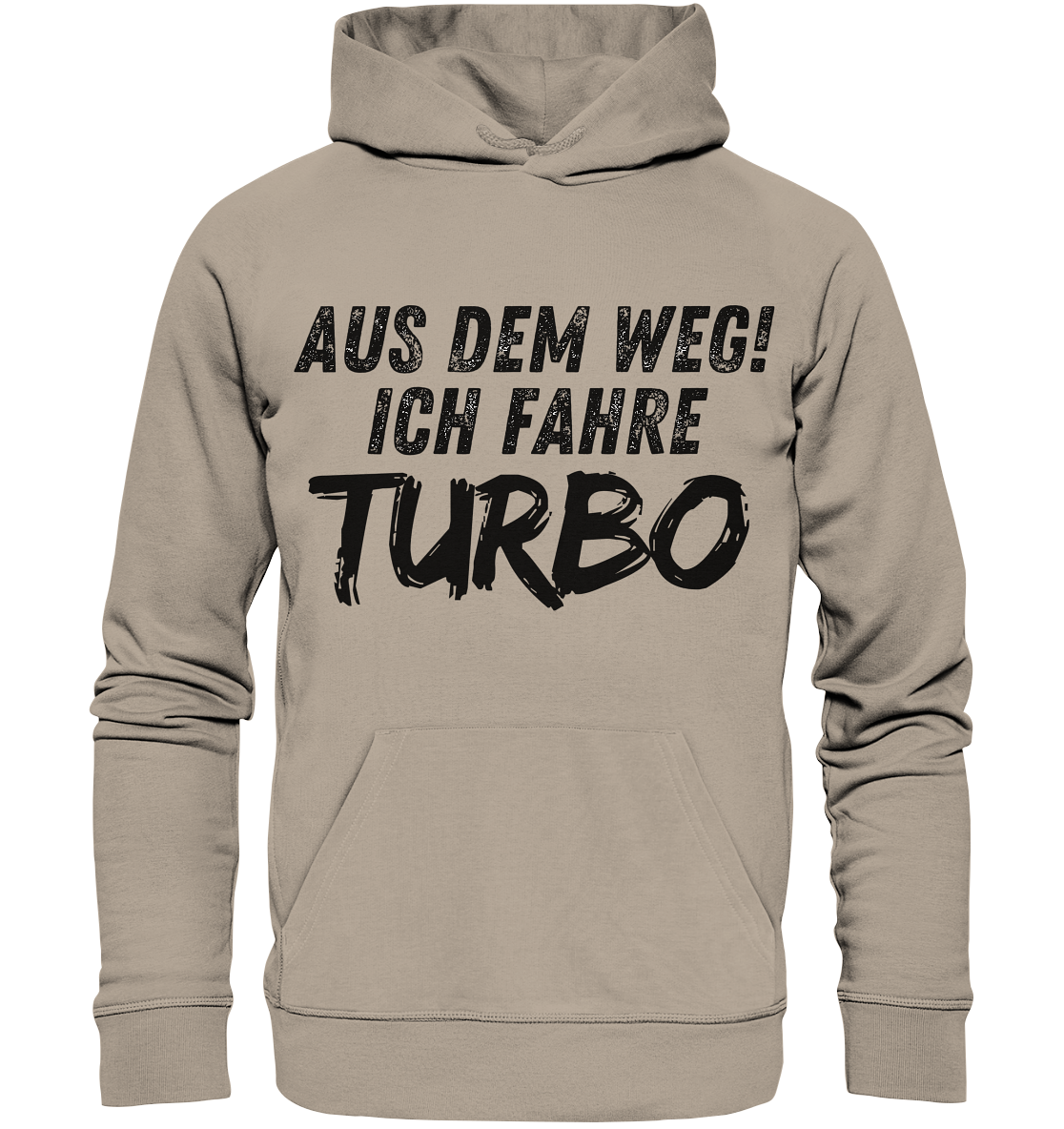 Aus dem Weg ich fahre Turbo / Hoodie