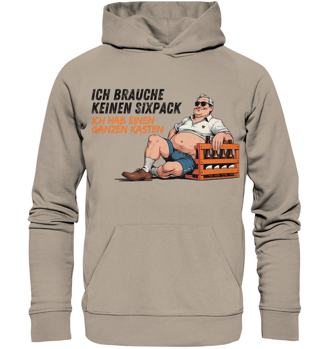 Ich brauche keinen Sixpack / Hoodie