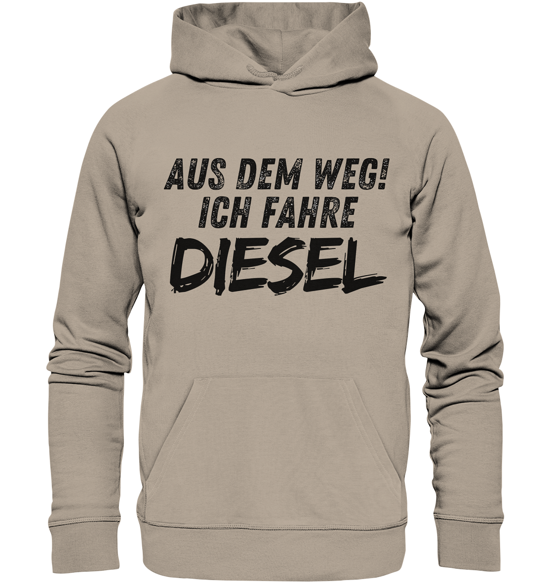 Aus dem Weg ich fahre Diesel / Hoodie