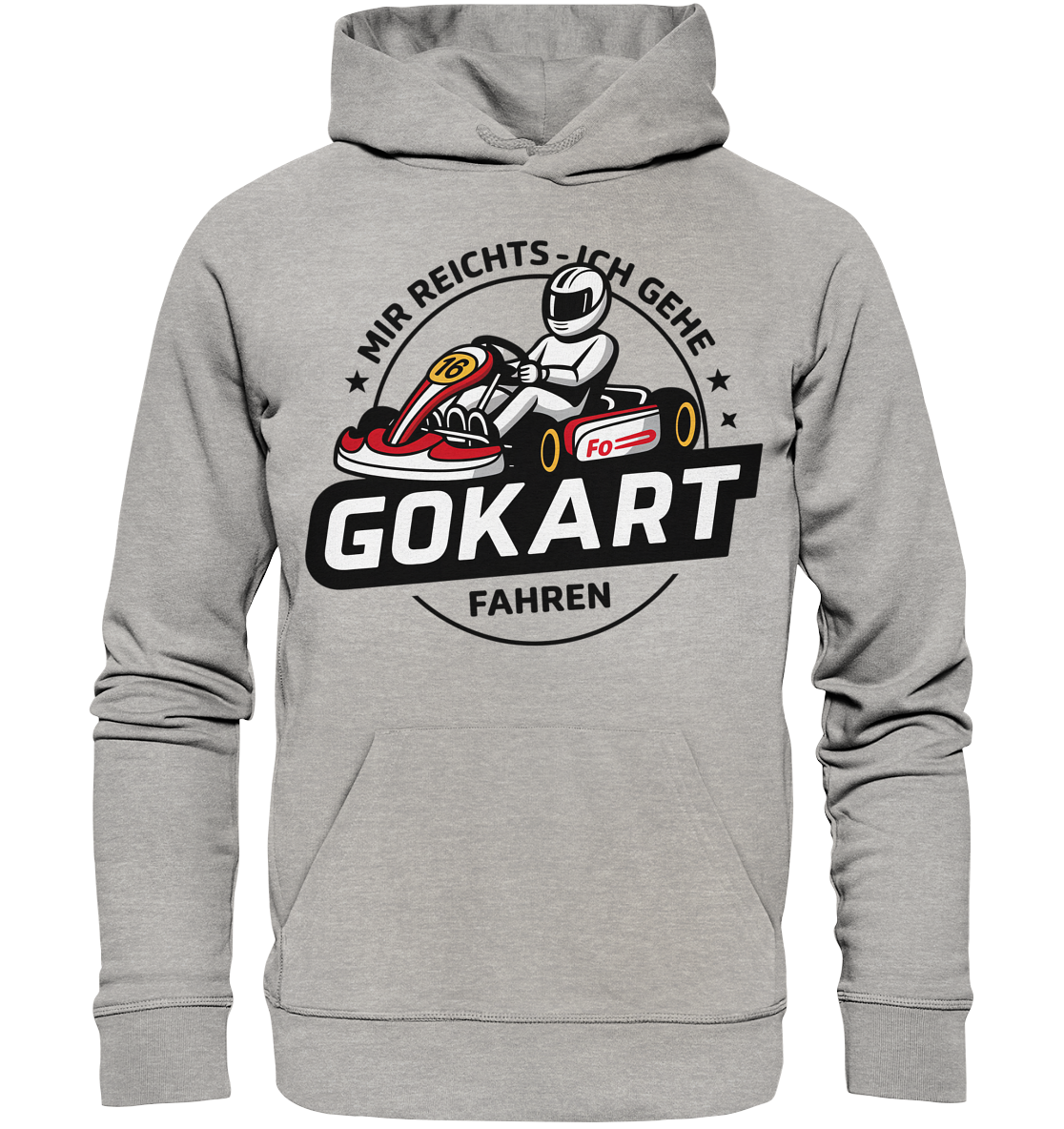 Mir reichts ich gehe Gokart fahren / Hoodie