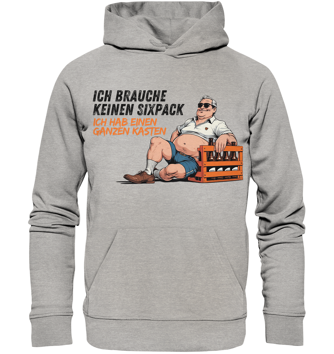 Ich brauche keinen Sixpack / Hoodie