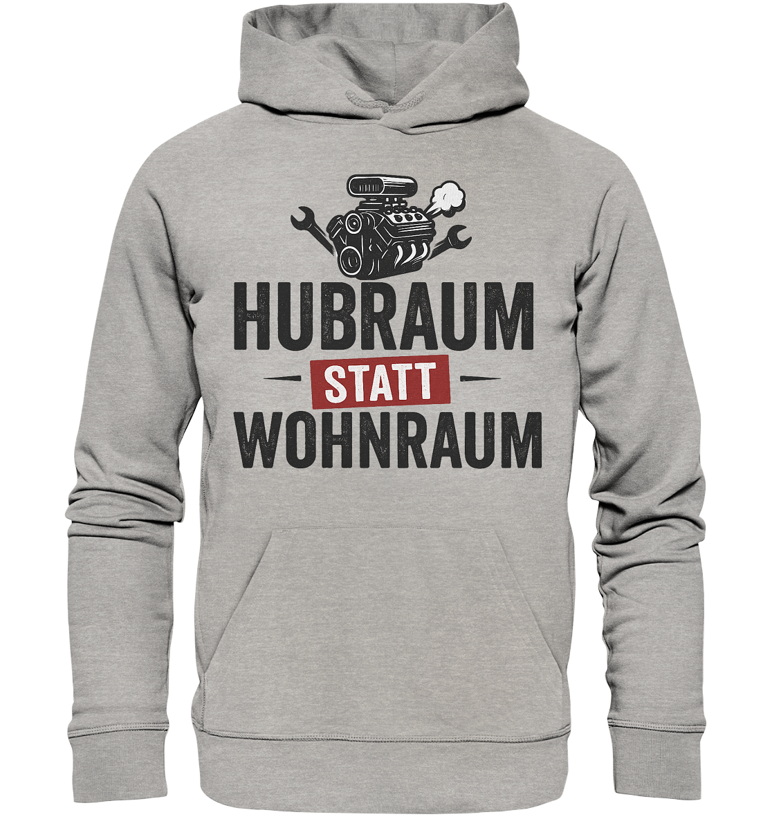 Hubraum statt Wohnraum / Hoodie