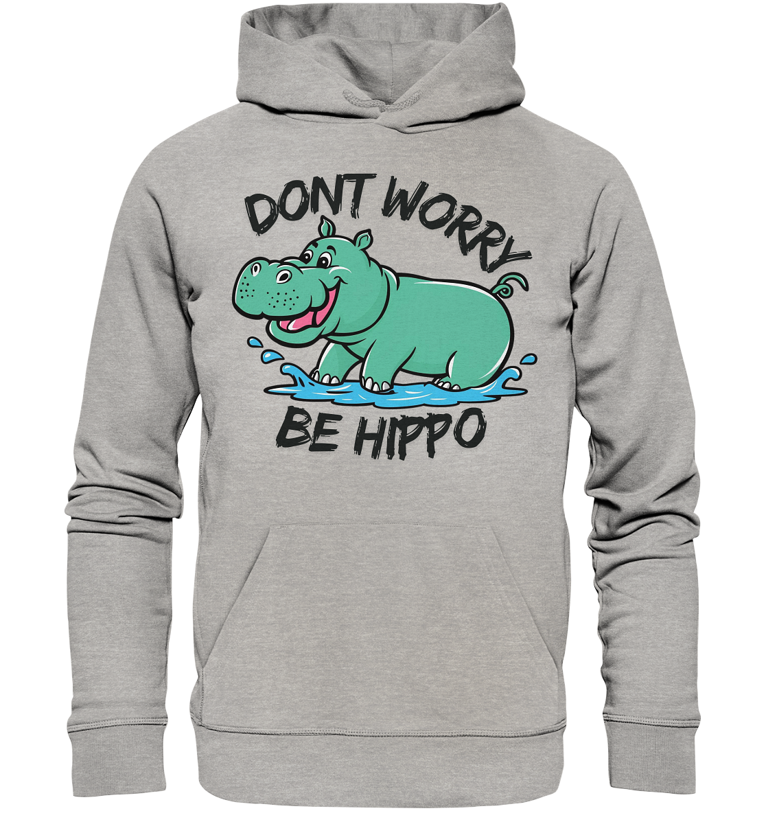 Dont worry, be Hippo / Hoodie