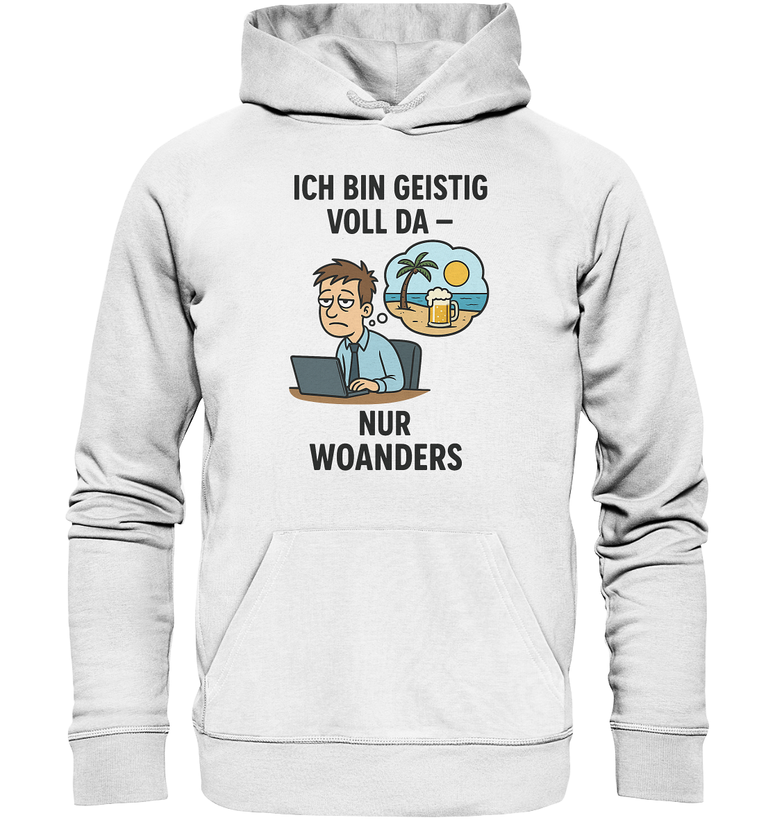 Geistig voll da - nur woanders / Hoodie