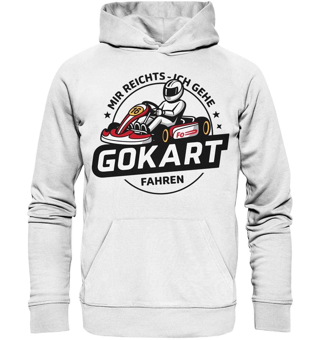 Mir reichts ich gehe Gokart fahren / Hoodie