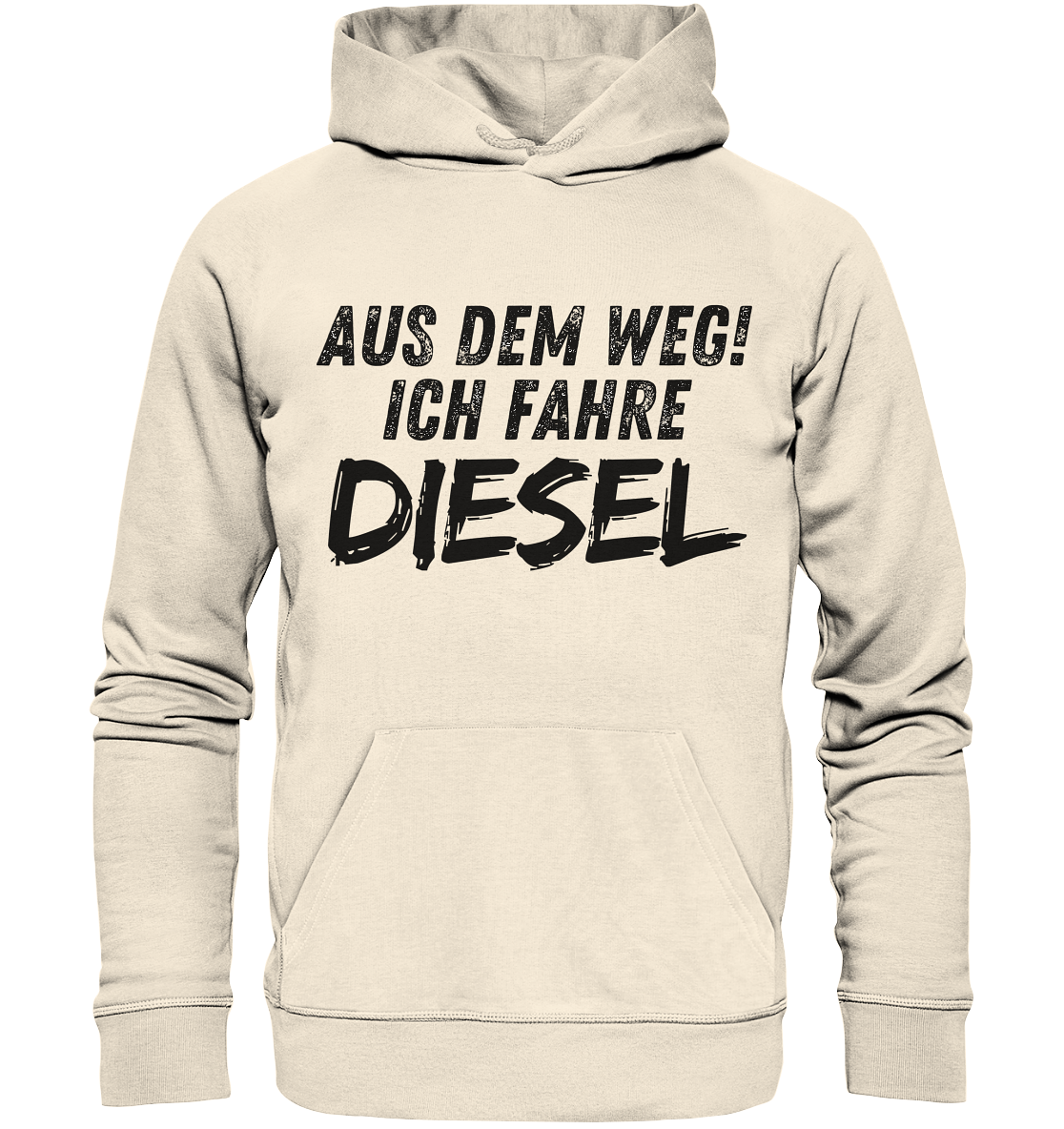 Aus dem Weg ich fahre Diesel / Hoodie