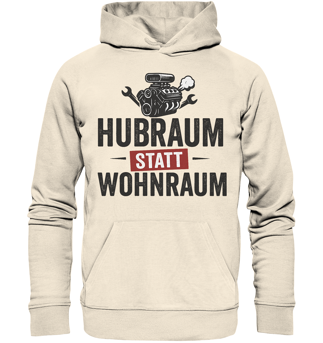 Hubraum statt Wohnraum / Hoodie