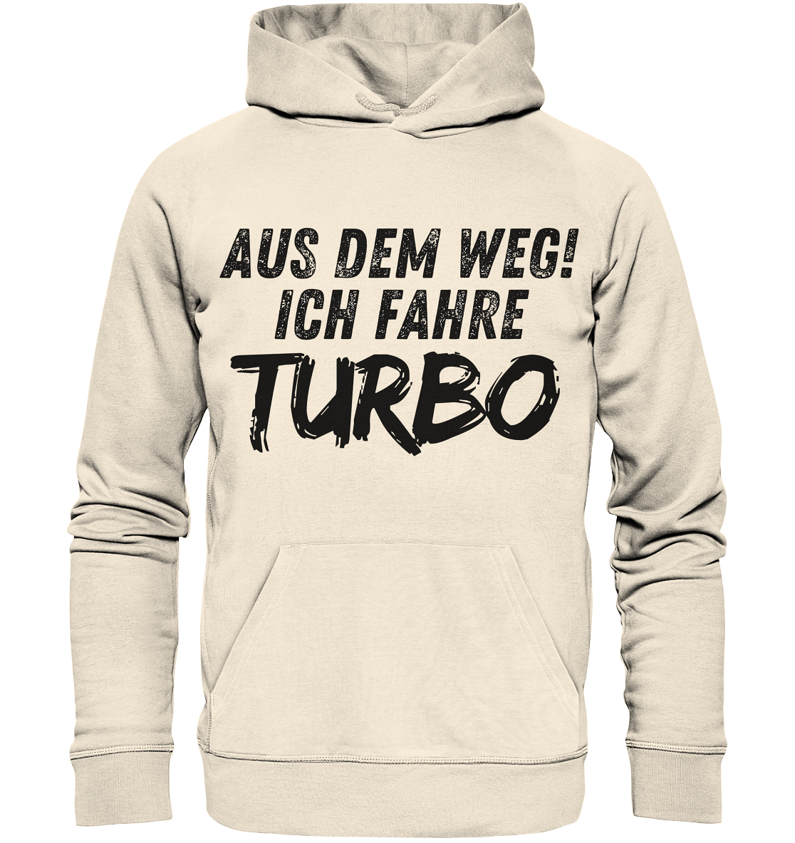 Aus dem Weg ich fahre Turbo / Hoodie