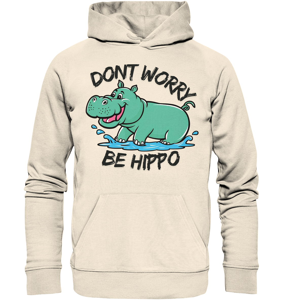 Dont worry, be Hippo / Hoodie
