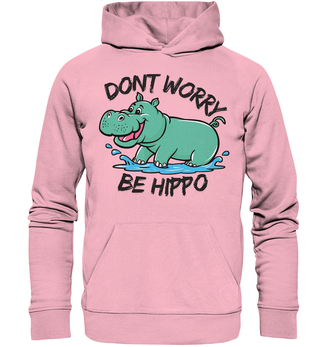 Dont worry, be Hippo / Hoodie