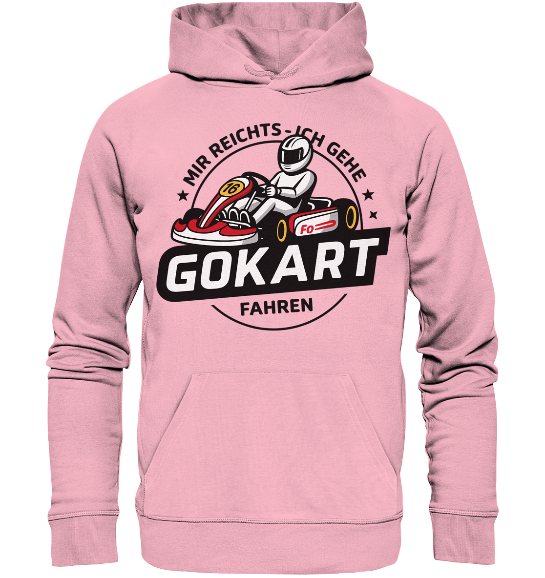 Mir reichts ich gehe Gokart fahren / Hoodie