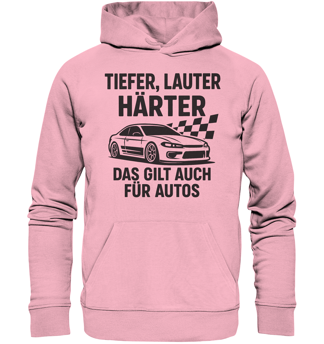 Tiefer, lauter, härter. Das gilt auch für Autos / Hoodie