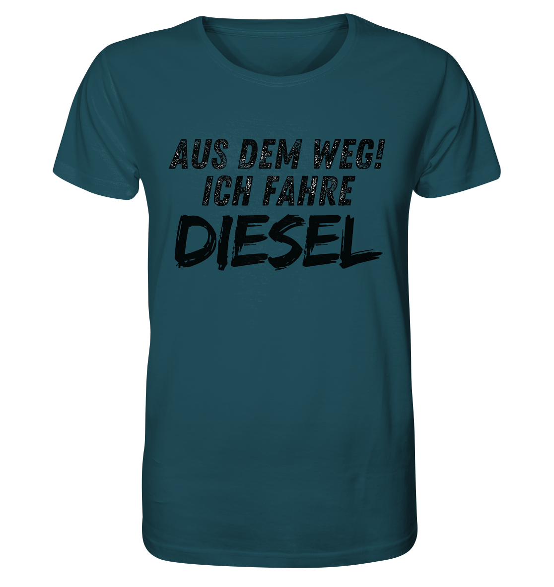 Aus dem Weg ich fahre Diesel / Shirt
