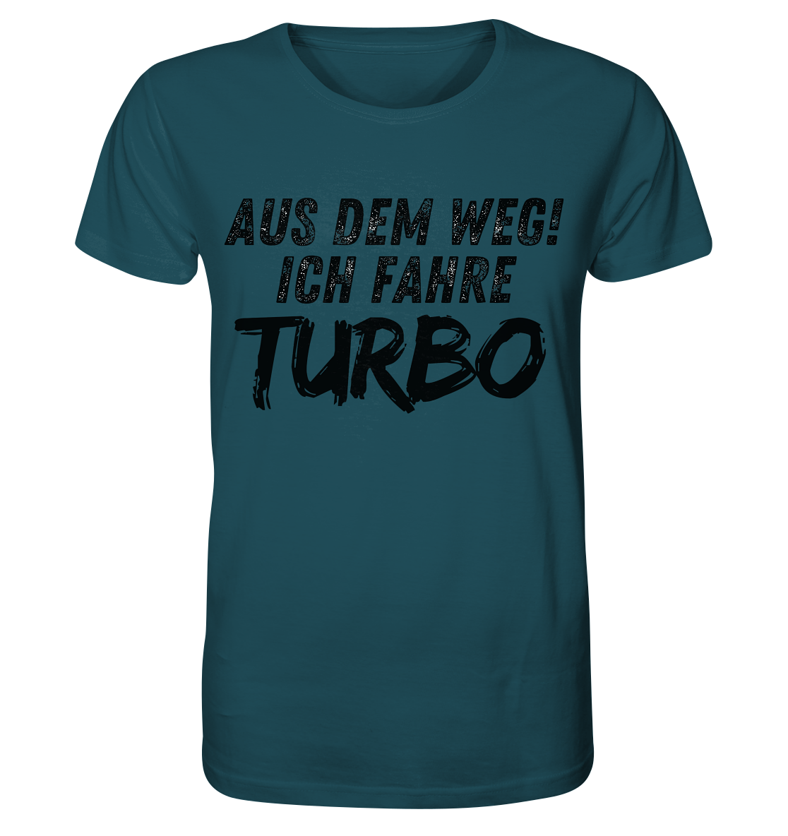Aus dem Weg ich fahre Turbo / Shirt