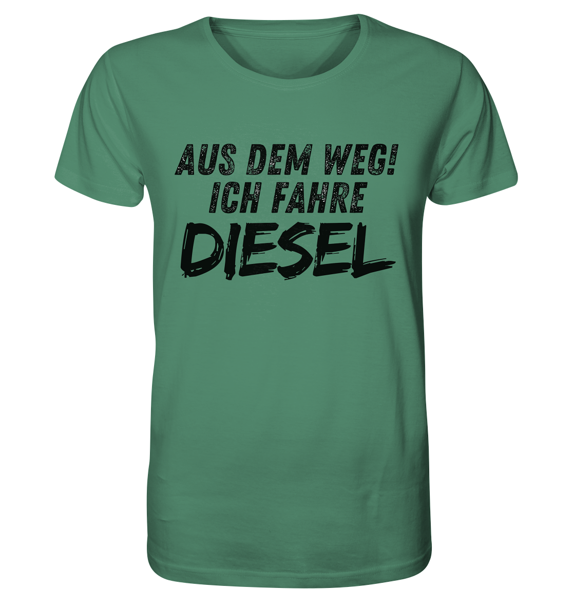 Aus dem Weg ich fahre Diesel / Shirt