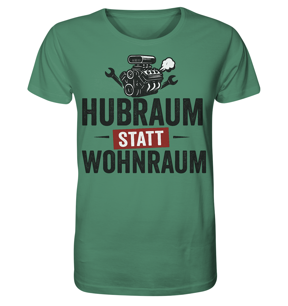 Hubraum statt Wohnraum / Shirt