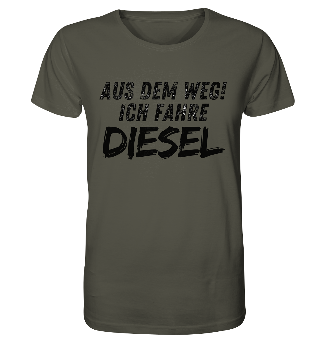 Aus dem Weg ich fahre Diesel / Shirt