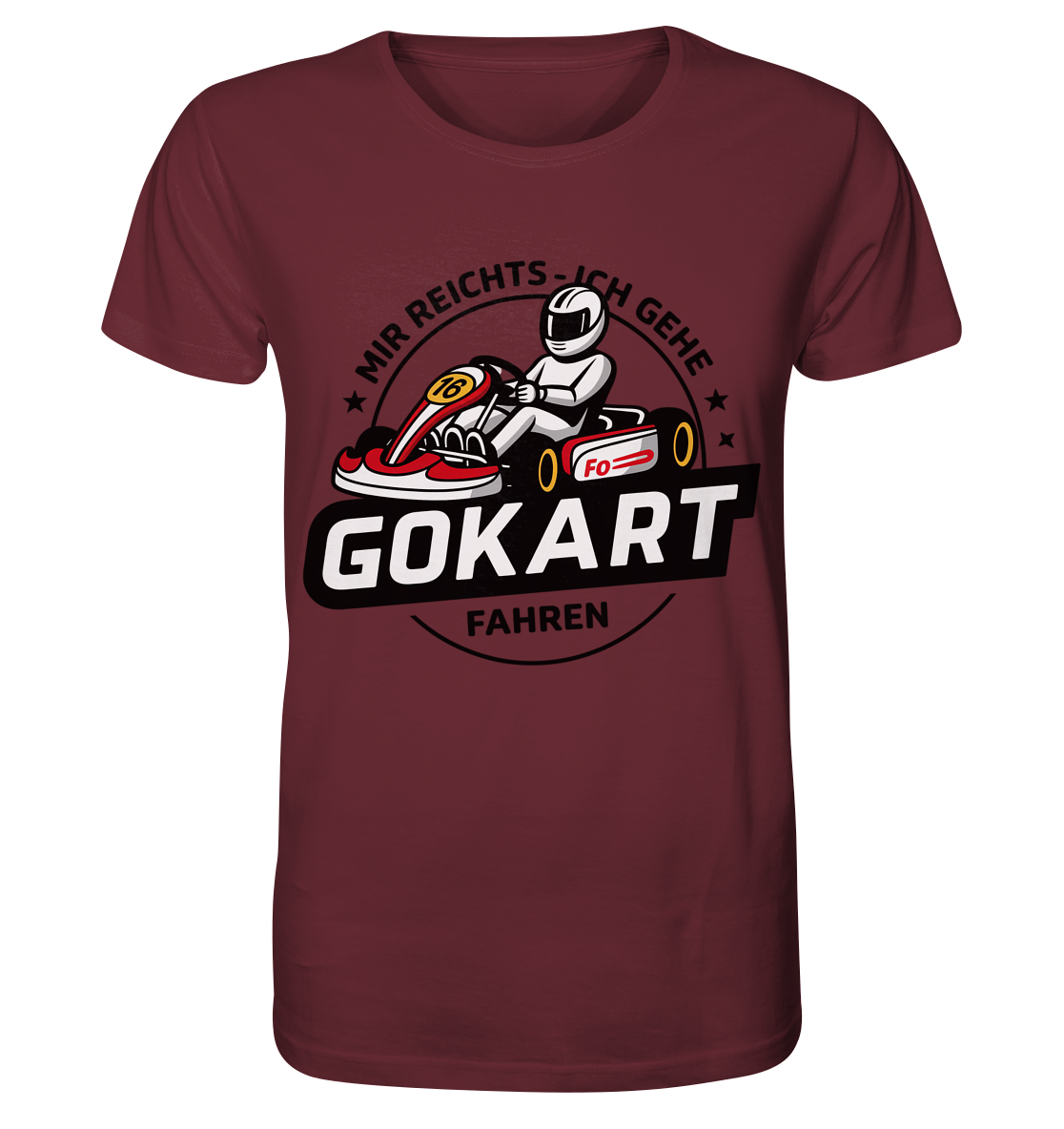 Mir reichts ich gehe Gokart fahren / Shirt