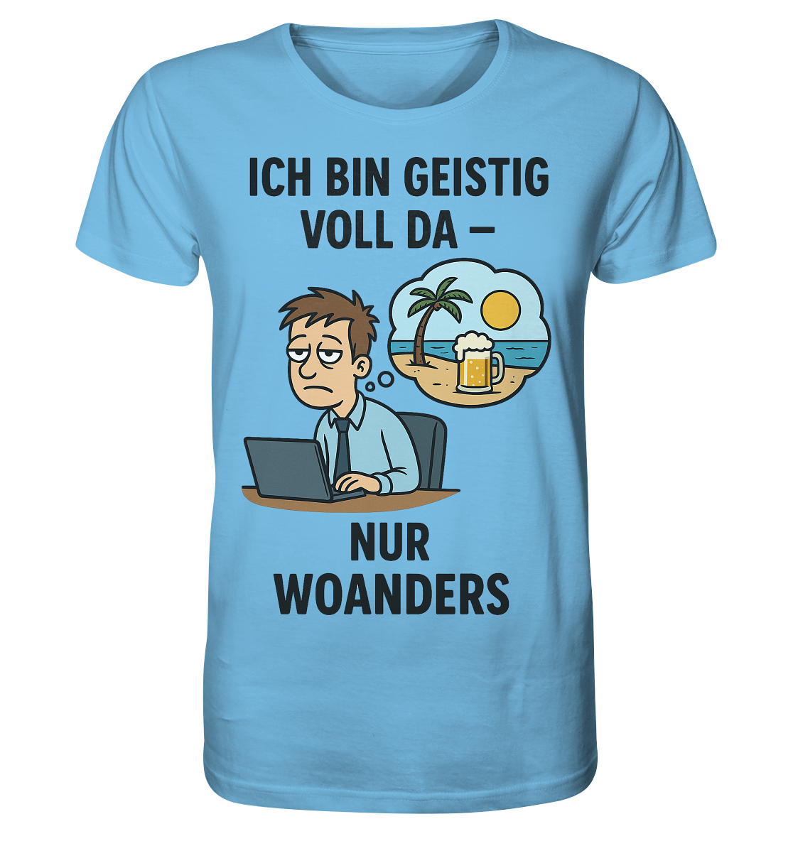 Geistig voll da - nur woanders / Shirt