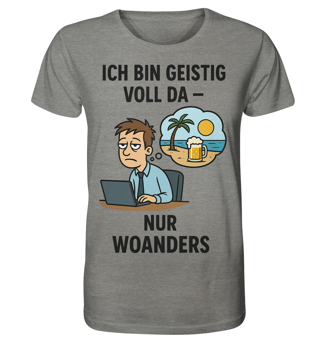 Geistig voll da - nur woanders / Shirt