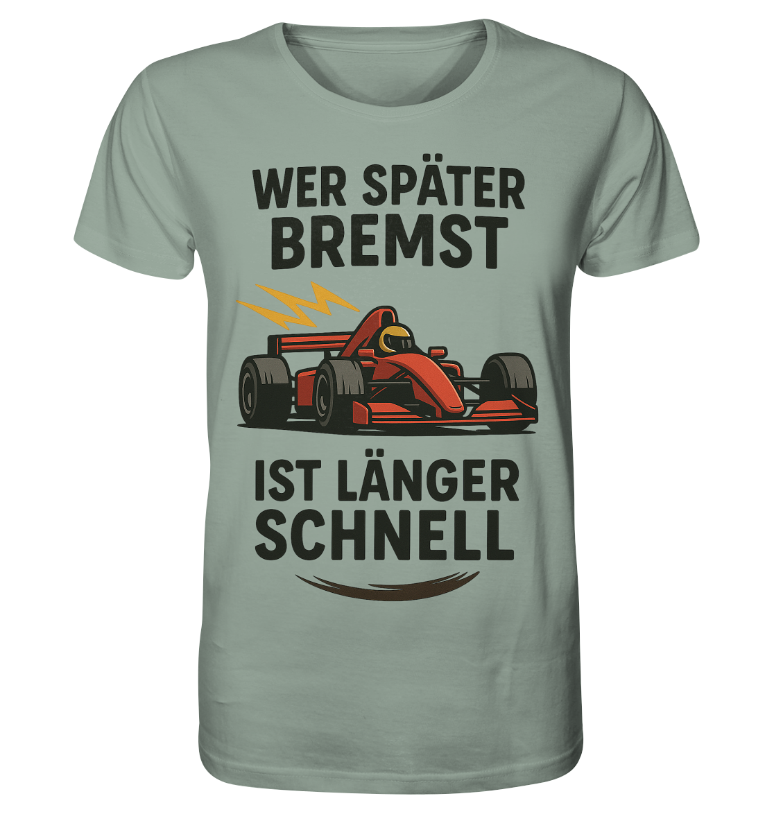 Wer später bremst / Shirt