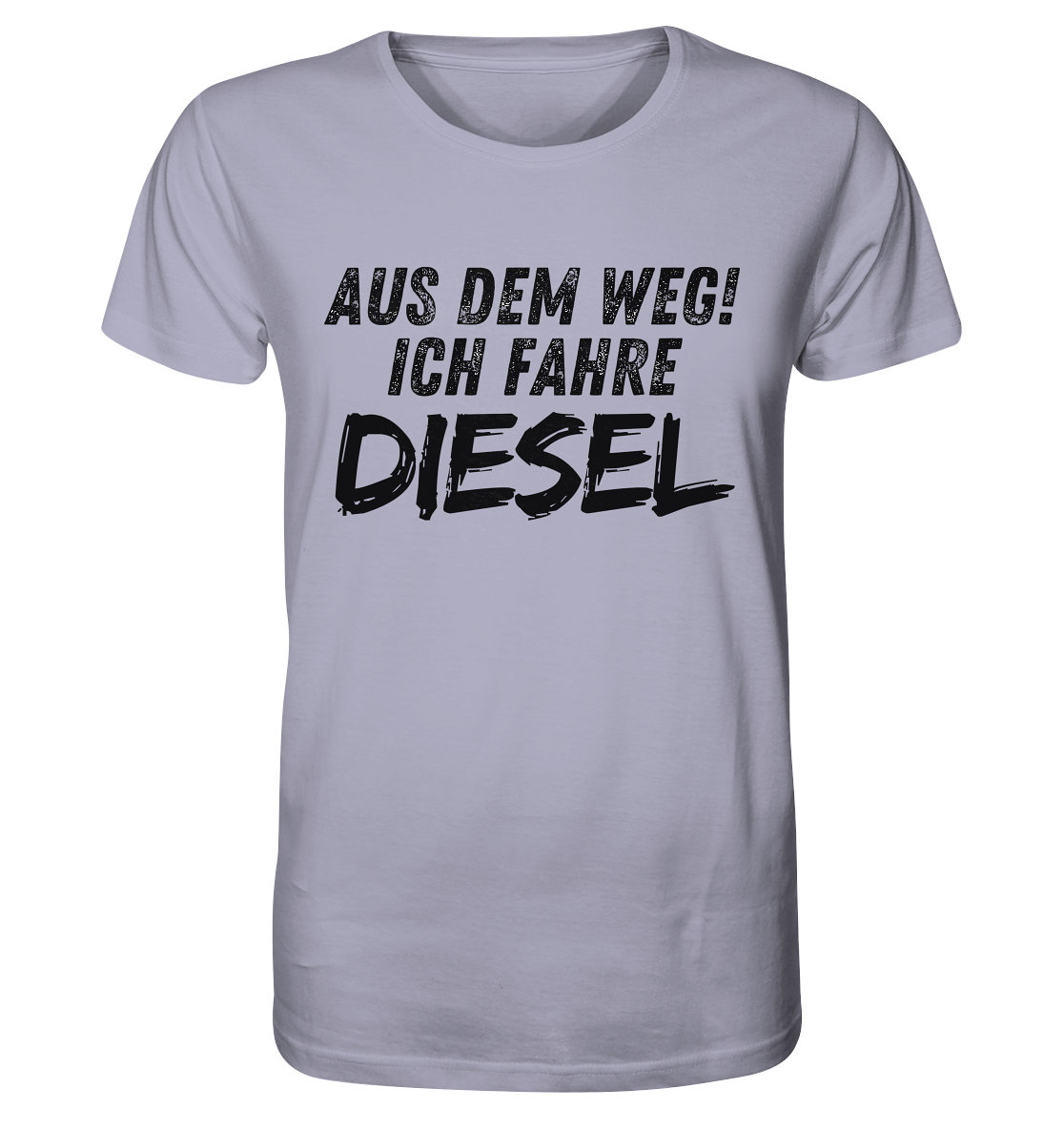 Aus dem Weg ich fahre Diesel / Shirt