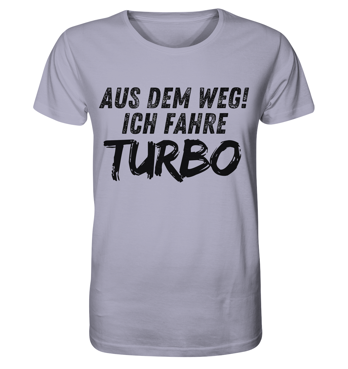 Aus dem Weg ich fahre Turbo / Shirt