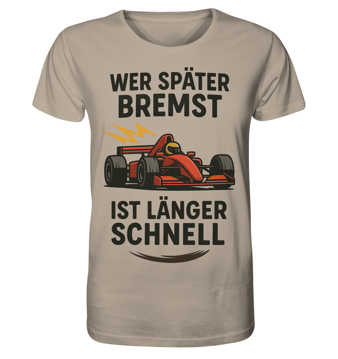 Wer später bremst / Shirt