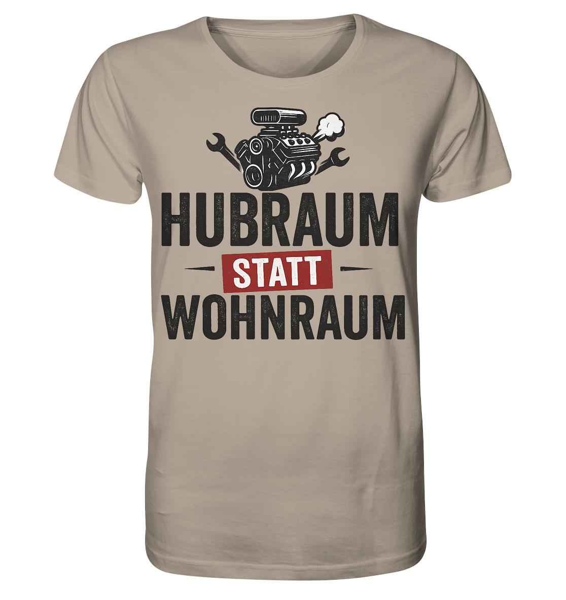 Hubraum statt Wohnraum / Shirt