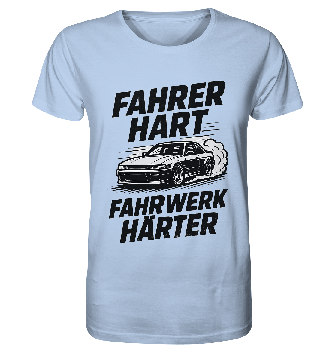 Fahrer hart - Fahrwerk härter / Shirt