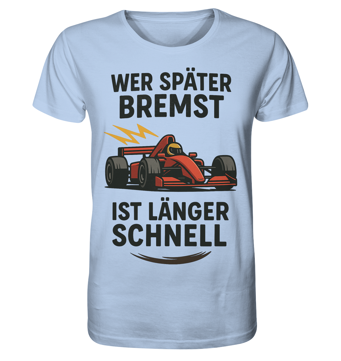 Wer später bremst / Shirt