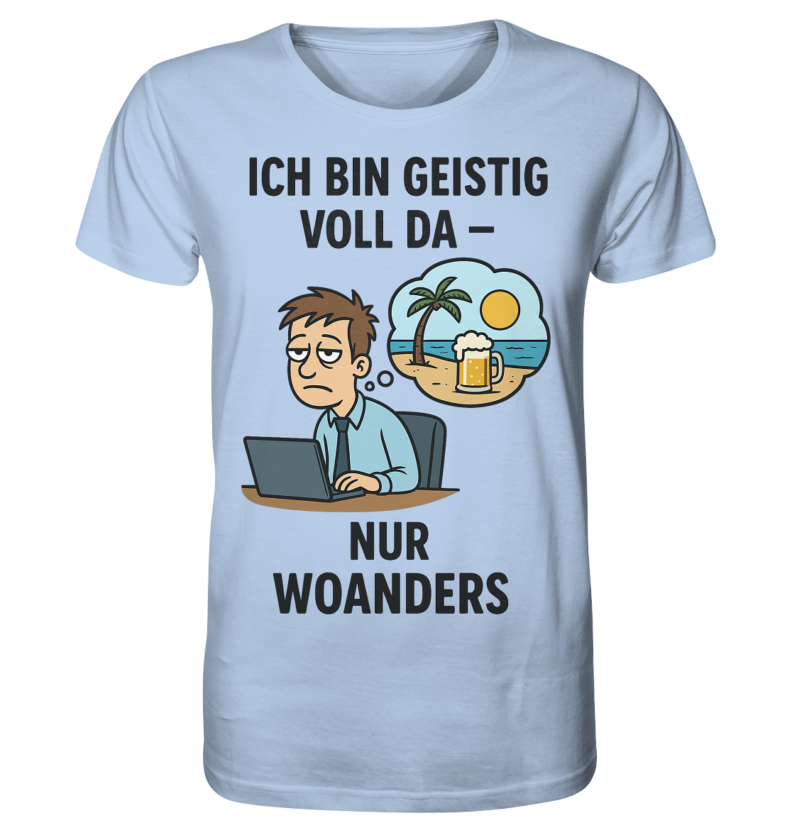 Geistig voll da - nur woanders / Shirt