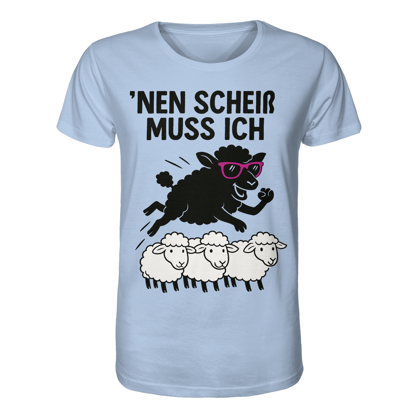 'nen scheiß muss ich / Shirt