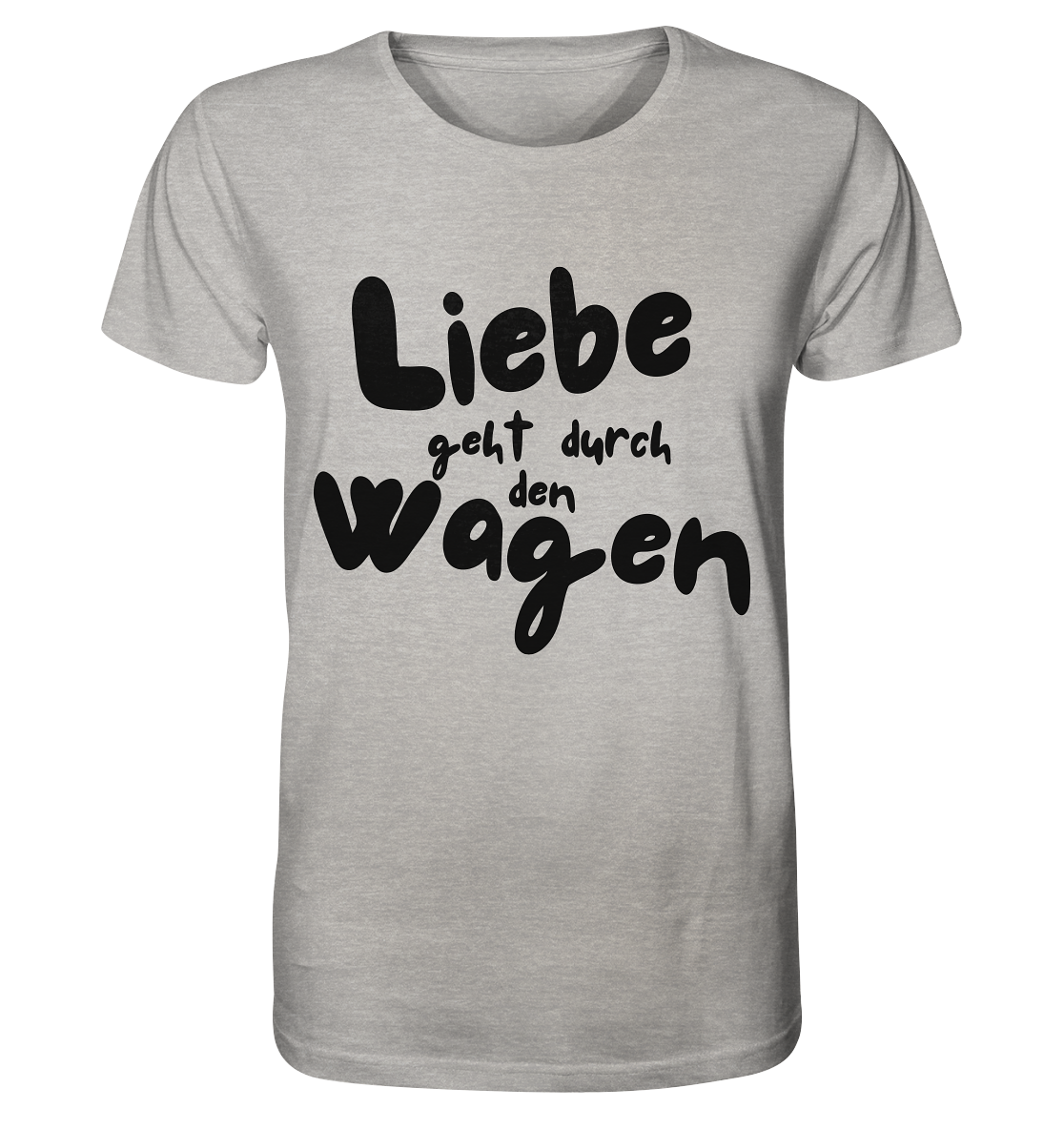 Liebe geht durch den Wagen / Shirt