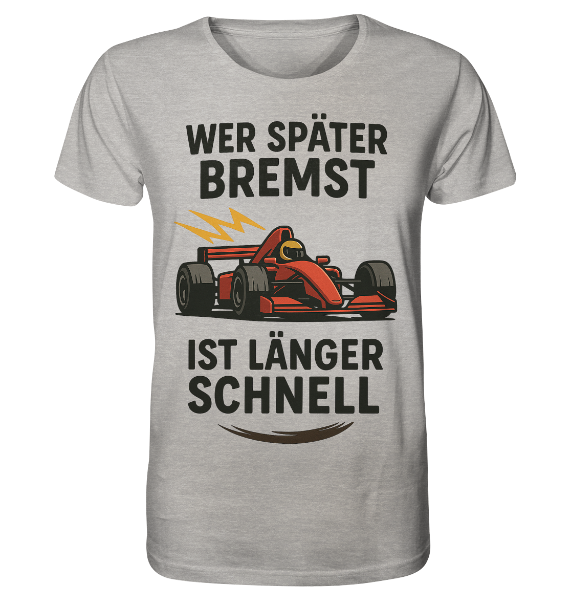 Wer später bremst / Shirt