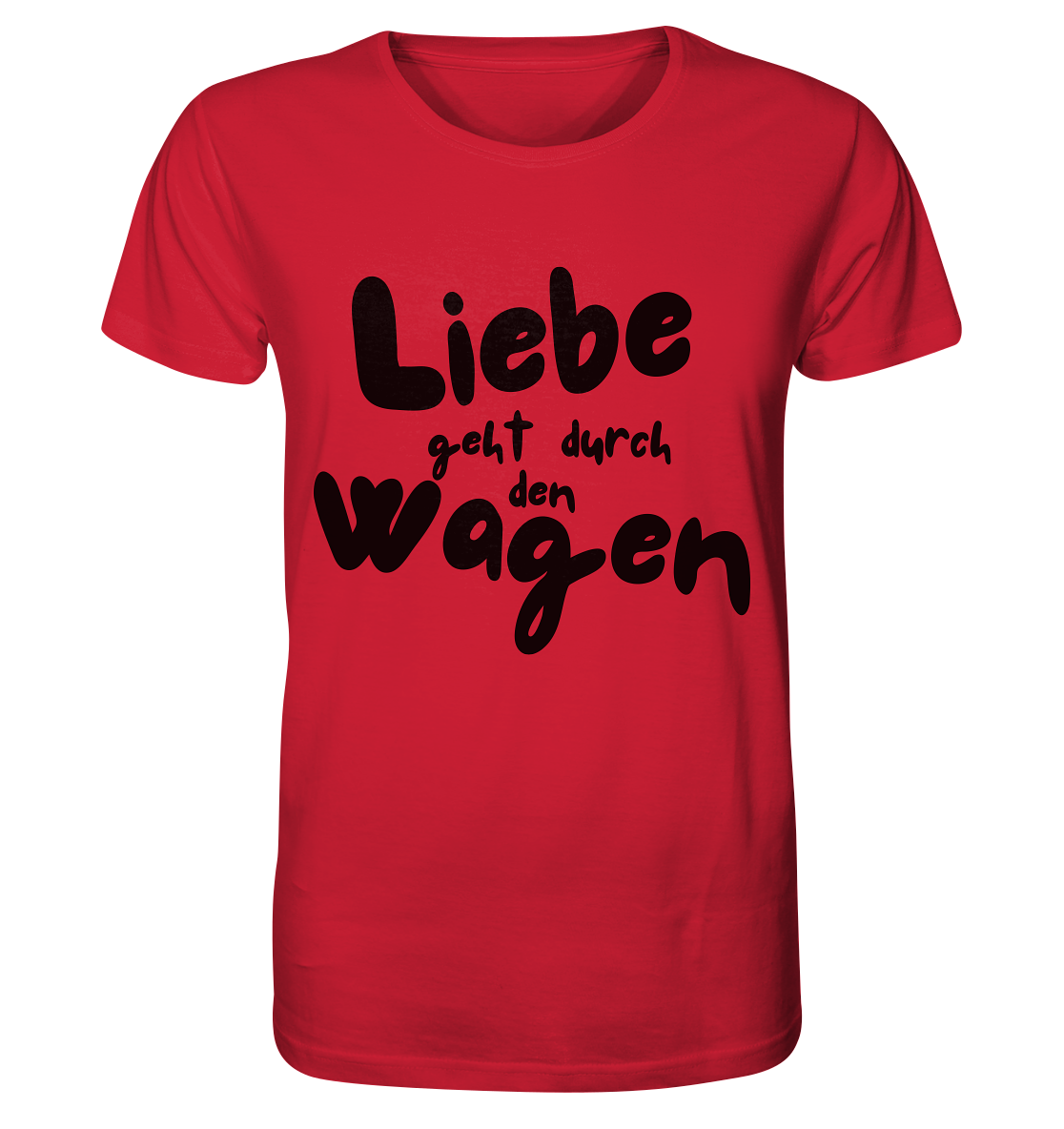 Liebe geht durch den Wagen / Shirt