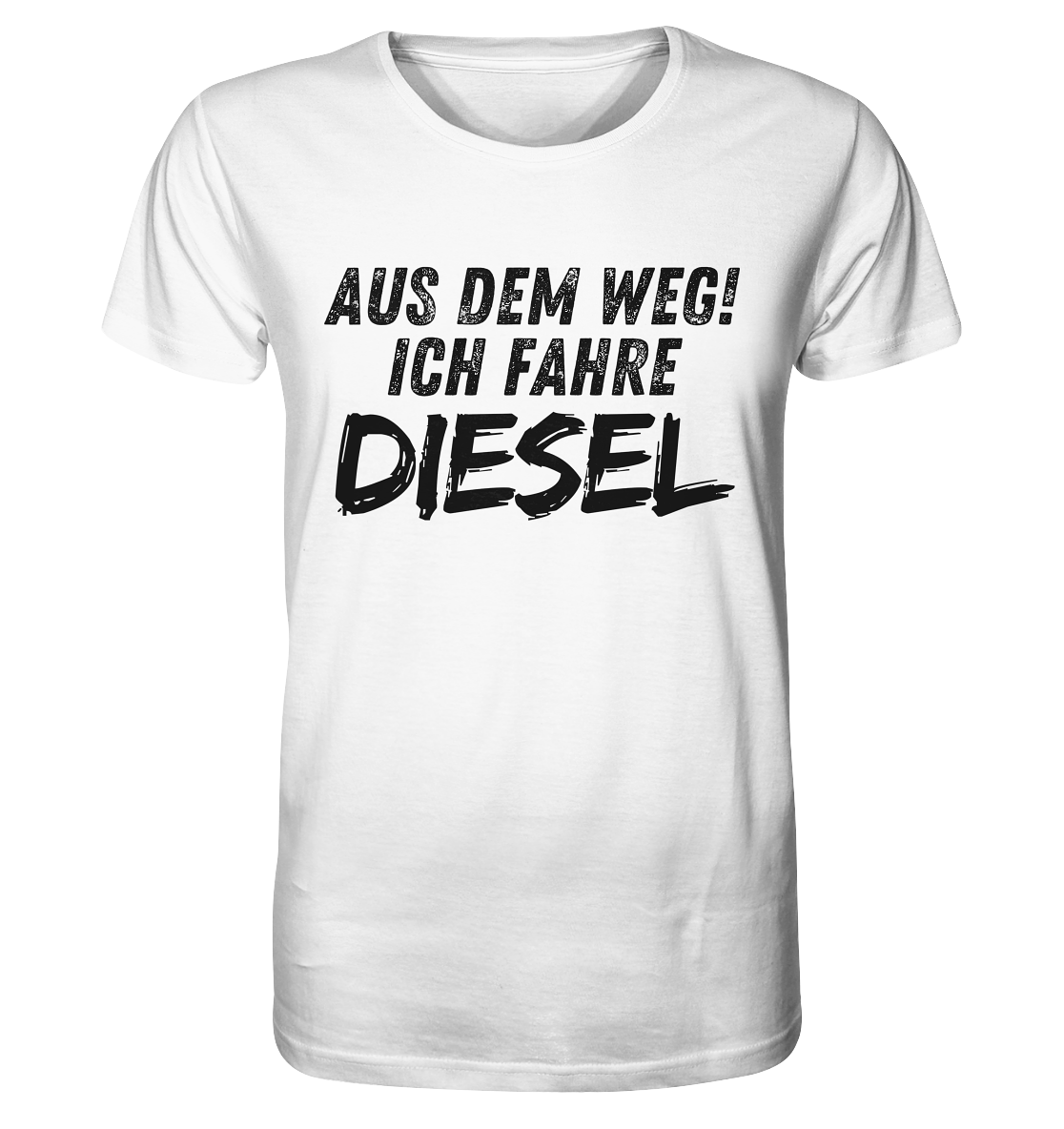 Aus dem Weg ich fahre Diesel / Shirt