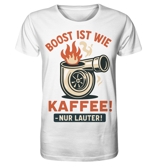 Boost ist wie Kaffee, nur lauter / Shirt