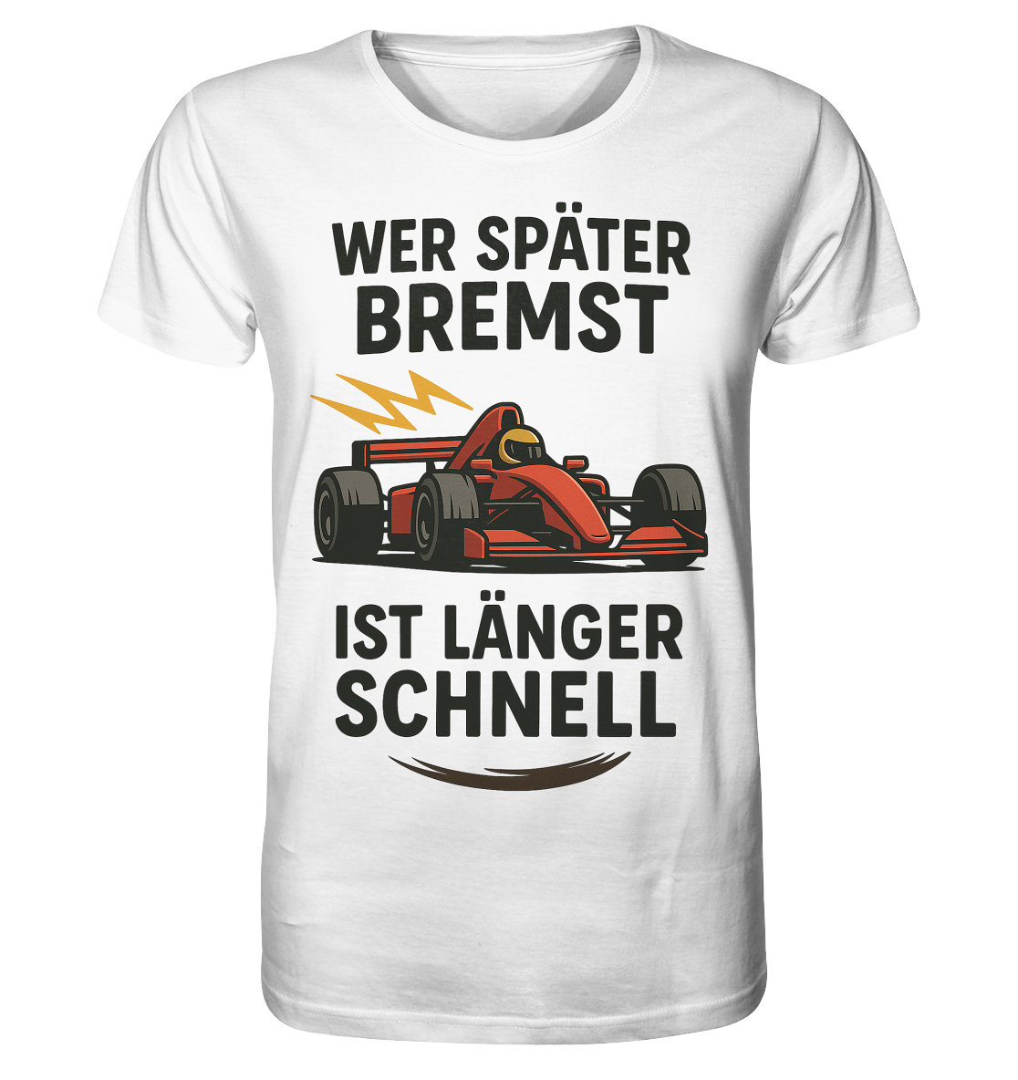 Wer später bremst / Shirt