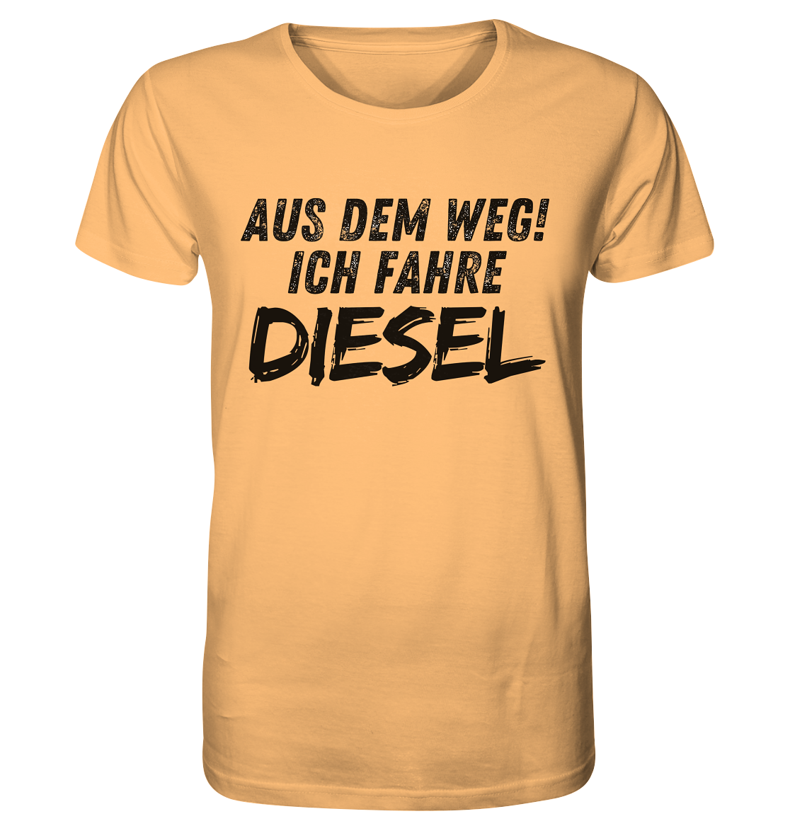 Aus dem Weg ich fahre Diesel / Shirt